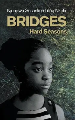 Mosty: Ťažké obdobia - Bridges: Hard Seasons