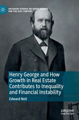 Henry George a ako rast nehnuteľností prispieva k nerovnosti a finančnej nestabilite - Henry George and How Growth in Real Estate Contributes to Inequality and Financial Instability