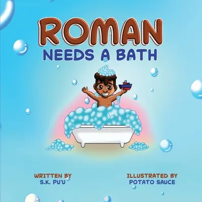 Roman potrebuje kúpeľ: Séria zmiešaných súrodencov, kniha 1 - Roman Needs a Bath: Blended Siblings Series, Book 1