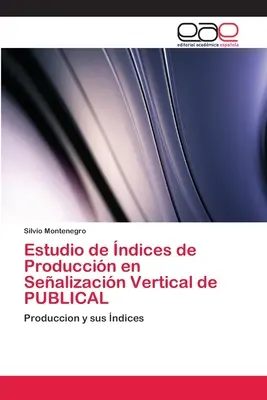 Estudio de ndices de Produccin en Sealizacin Vertical de PUBLICAL