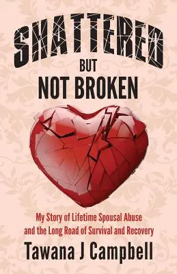 Roztrieštená, ale nie zlomená - Shattered But Not Broken