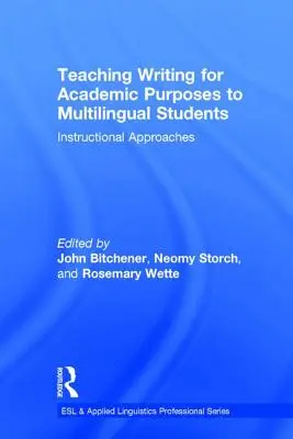 Vyučovanie písania na akademické účely pre viacjazyčných študentov: Instructional Approaches - Teaching Writing for Academic Purposes to Multilingual Students: Instructional Approaches