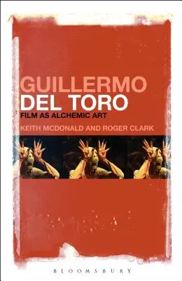 Guillermo del Toro: Film ako alchymistické umenie - Guillermo del Toro: Film as Alchemic Art