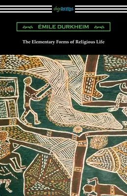 Elementárne formy náboženského života - The Elementary Forms of Religious Life