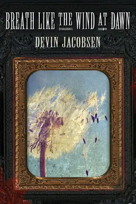 Dych ako vietor za úsvitu - Breath Like the Wind at Dawn