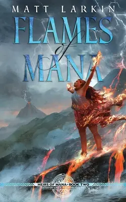 Plamene Mana: Cyklus Eschaton - Flames of Mana: Eschaton Cycle
