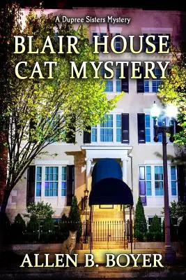 Záhada mačky z Blair House: Záhada sestier Dupreeových - Blair House Cat Mystery: A Dupree Sisters Mystery