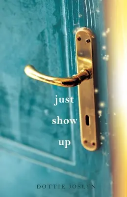 Stačí sa ukázať - Just Show Up