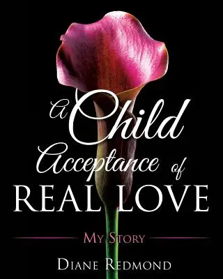 Prijatie skutočnej lásky dieťaťom - A Child Acceptance of Real Love