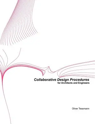 Kolaboratívne postupy navrhovania pre architektov a inžinierov - Collaborative Design Procedures for Architects and Engineers