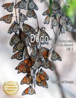 Dodo nelietavá sviňa: Let monarchov chvost 6 - Dodo the unflighted swine: Flight of the Monarchs Tail 6