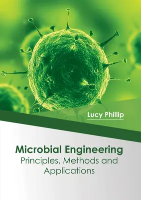 Mikrobiálne inžinierstvo: Princípy, metódy a aplikácie - Microbial Engineering: Principles, Methods and Applications