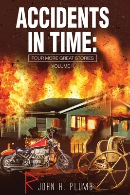 Nehody v čase: Ďalšie štyri skvelé príbehy (II. diel) - Accidents in Time: Four More Great Stories (Volume ll)