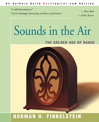 Zvuky vo vzduchu: Zlatý vek rozhlasu - Sounds in the Air: The Golden Age of Radio