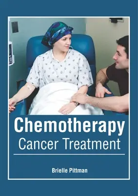 Chemoterapia: Liečba rakoviny - Chemotherapy: Cancer Treatment