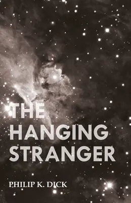 Visiaci cudzinec - The Hanging Stranger