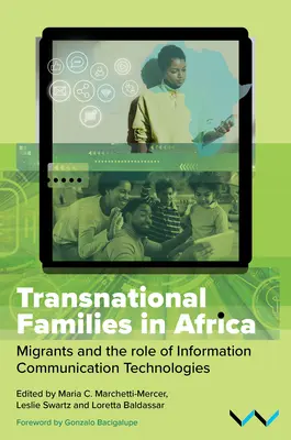 Nadnárodné rodiny v Afrike: Migranti a úloha informačných a komunikačných technológií - Transnational Families in Africa: Migrants and the Role of Information Communication Technologies
