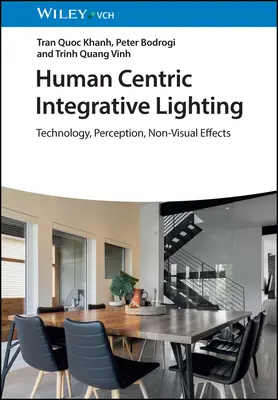 Integračné osvetlenie zamerané na človeka: Technológia, vnímanie, nevizuálne účinky - Human Centric Integrative Lighting: Technology, Perception, Non-Visual Effects