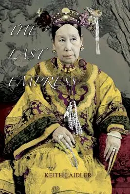 Posledná cisárovná: čínska dračica - The Last Empress: the She-Dragon of China
