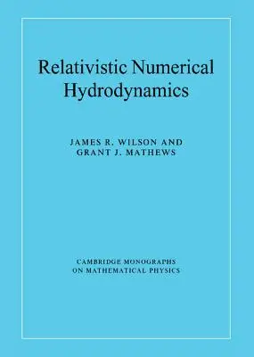Relativistická numerická hydrodynamika - Relativistic Numerical Hydrodynamics