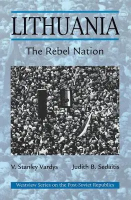 Litva: Vzbúrený národ - Lithuania: The Rebel Nation