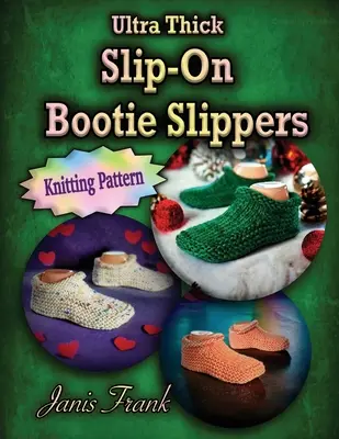 Ultra hrubé papuče na obúvanie: Pletací vzor - Ultra Thick Slip-On Bootie Slippers: Knitting Pattern