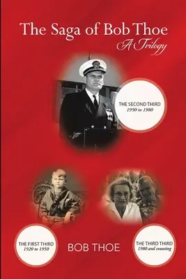 Sága o Bobovi Thoeovi: Trilógia: Druhá tretina - The Saga of Bob Thoe: A Trilogy: The Second Third