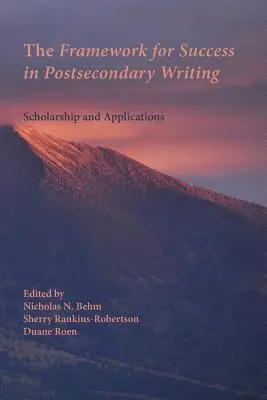 Rámec pre úspech v postsekundárnom písaní: Rámec pre spisovateľskú tvorbu: štipendiá a aplikácie - The Framework for Success in Postsecondary Writing: Scholarship and Applications
