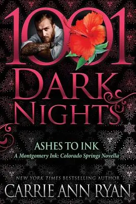 Ashes to Ink: Montgomery Ink: Colorado Springs: novela - Ashes to Ink: A Montgomery Ink: Colorado Springs Novella