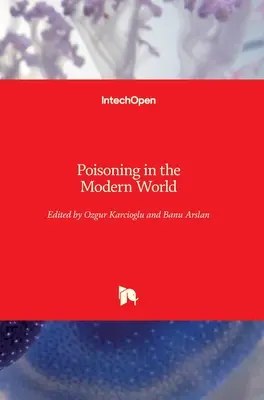 Otravy v modernom svete: Nové triky pre starého psa? - Poisoning in the Modern World: New Tricks for an Old Dog?
