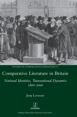 Porovnávacia literatúra vo Veľkej Británii: Národné identity, nadnárodná dynamika 1800-2000 - Comparative Literature in Britain: National Identities, Transnational Dynamics 1800-2000