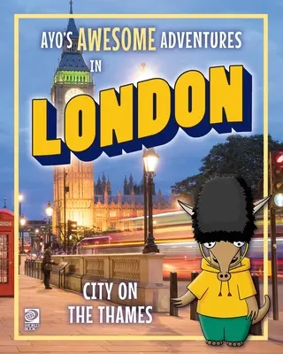 Ayove úžasné dobrodružstvá v Londýne: Mesto na Temži - Ayo's Awesome Adventures in London: City on the Thames
