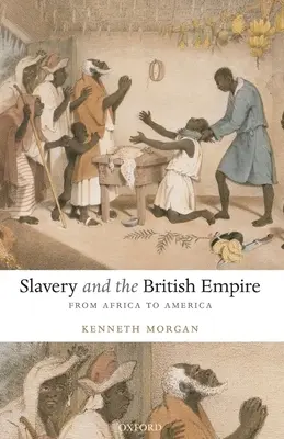 Otroctvo a britské impérium: Od Afriky po Ameriku - Slavery and the British Empire: From Africa to America
