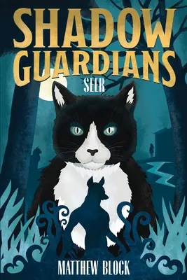 Strážcovia tieňov: Strážcovia strážcov: Vidiaci - Shadow Guardians: Seer