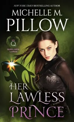 Jej princ bez zákona: román zo sveta Qurilixen - Her Lawless Prince: A Qurilixen World Novel