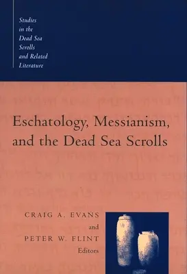 Eschatológia, mesianizmus a zvitky od Mŕtveho mora - Eschatology, Messianism, and the Dead Sea Scrolls