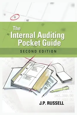 Vreckový sprievodca interným auditom: Príprava, vykonávanie, podávanie správ a následné opatrenia - The Internal Auditing Pocket Guide: Preparing, Performing, Reporting and Follow-up