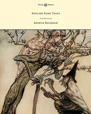 Anglické rozprávky - ilustroval Arthur Rackham - English Fairy Tales - Illustrated by Arthur Rackham