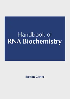 Príručka biochémie RNA - Handbook of RNA Biochemistry