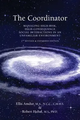 Koordinátor: Riadenie sociálnych interakcií s vysokým rizikom a vysokými následkami v neznámom prostredí - The Coordinator: Managing High-Risk High-Consequence Social Interactions in an Unfamiliar Environment