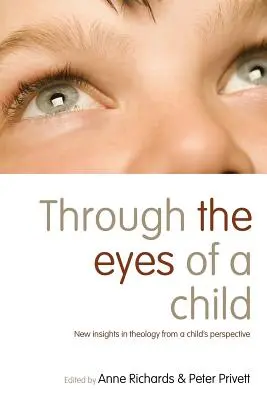 Očami dieťaťa: Nové pohľady na teológiu z pohľadu dieťaťa - Through the Eyes of a Child: New Insights in Theology from a Child's Perspective