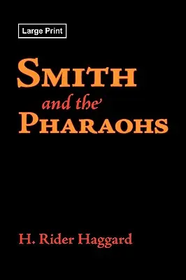 Kováč a faraóni, veľké tlačené vydanie - Smith and the Pharaohs, Large-Print Edition