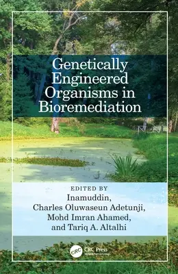 Geneticky modifikované organizmy v bioremediácii - Genetically Engineered Organisms in Bioremediation