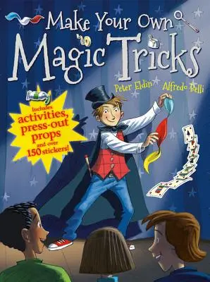 Vytvorte si vlastné kúzelnícke triky - Make Your Own Magic Tricks