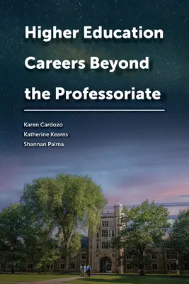 Kariéra vo vysokoškolskom vzdelávaní mimo profesúry - Higher Education Careers Beyond the Professoriate