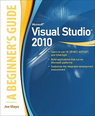 Microsoft Visual Studio 2010: Sprievodca pre začiatočníkov - Microsoft Visual Studio 2010: A Beginner's Guide