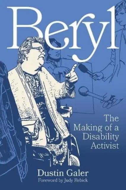 Beryl: Ako sa z nej stala aktivistka so zdravotným postihnutím - Beryl: The Making of a Disability Activist