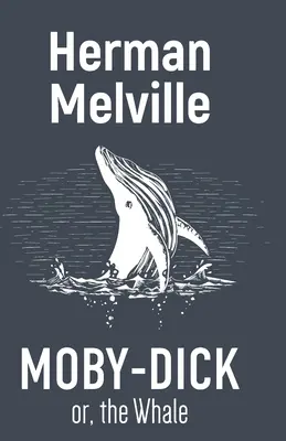 Moby-Dick alebo veľryba - Moby-Dick Or, the Whale