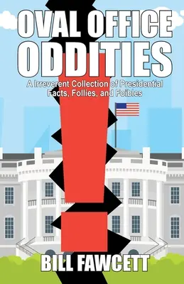 Zvláštnosti Oválnej pracovne - Oval Office Oddities