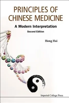 Princípy čínskej medicíny: Moderný výklad (druhé vydanie) - Principles of Chinese Medicine: A Modern Interpretation (Second Edition)